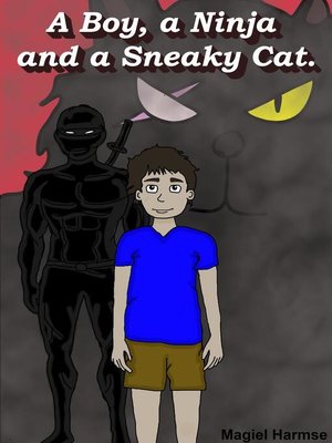 cover image of A Boy, a Ninja and a Sneaky Cat